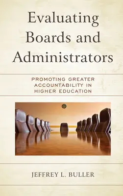 Evaluación de consejos y administradores: Promover una mayor responsabilidad en la enseñanza superior - Evaluating Boards and Administrators: Promoting Greater Accountability in Higher Education