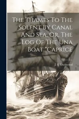 Del Támesis al Solent por canal y mar, o el cuaderno de bitácora del Una Boat Caprice