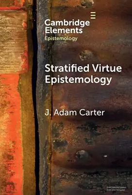 La epistemología de la virtud estratificada: Una defensa - Stratified Virtue Epistemology: A Defence