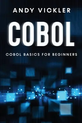 Cobol: Conceptos básicos de Cobol para principiantes - Cobol: Cobol Basics for Beginners