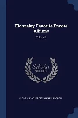 Álbumes favoritos de Flonzaley; Volumen 2 - Flonzaley Favorite Encore Albums; Volume 2