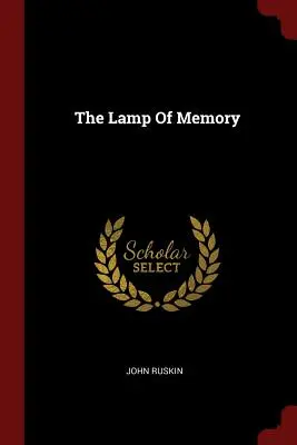 La lámpara de la memoria - The Lamp Of Memory