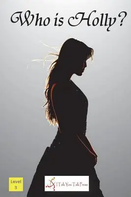 ¿Quién es Holly? - Who Is Holly?