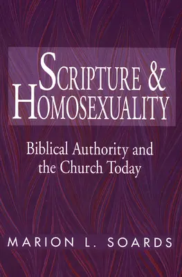 Escritura y Homosexualidad: La autoridad bíblica y la Iglesia hoy - Scripture and Homosexuality: Biblical Authority and the Church Today