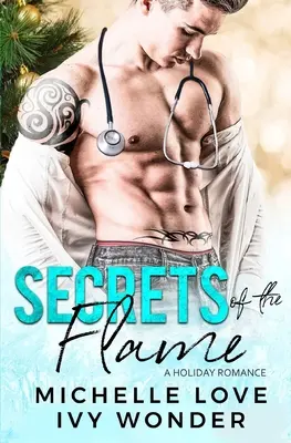 Secretos de la llama: Un romance de vacaciones - Secrets of the Flame: A Holiday Romance