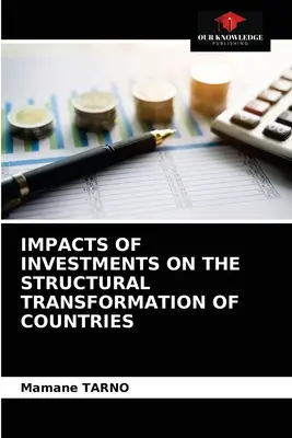 Impacto de las inversiones en la transformación estructural de los países - Impacts of Investments on the Structural Transformation of Countries