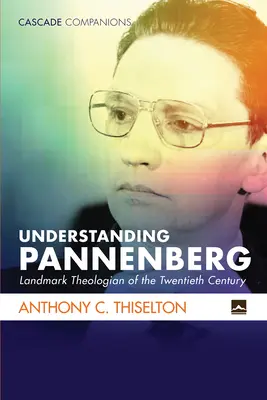 Comprender a Pannenberg - Understanding Pannenberg