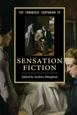 The Cambridge Companion to Sensation Fiction