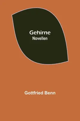 Gehirne Novellen - Gehirne: Novellen