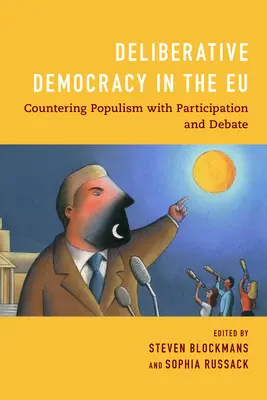 Democracia deliberativa en la UE: Contrarrestar el populismo con participación y debate - Deliberative Democracy in the EU: Countering Populism with Participation and Debate