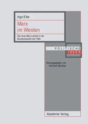 Marx Im Westen: Die Neue Marx-Lektre in Der Bundesrepublik Seit 1965