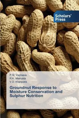 Respuesta del cacahuete a la conservación de la humedad y la nutrición con azufre - Groundnut Response to Moisture Conservation and Sulphur Nutrition