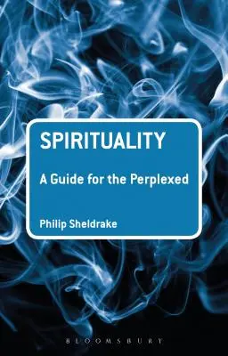 Espiritualidad: Guía para perplejos - Spirituality: A Guide for the Perplexed