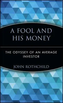 Un tonto y su dinero: La odisea de un inversor medio - A Fool and His Money: The Odyssey of an Average Investor