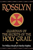 Rosslyn: Guardián de los secretos del Santo Grial - Rosslyn: Guardian of the Secrets of the Holy Grail