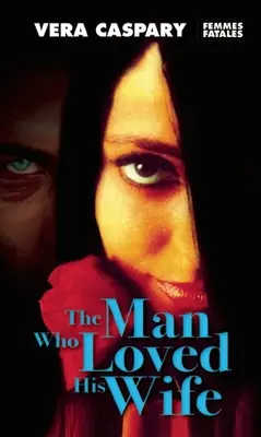 El hombre que amaba a su mujer - The Man Who Loved His Wife