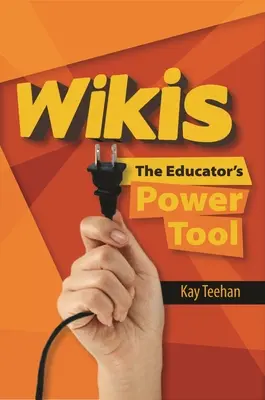 Wikis: El poder del educador - Wikis: The Educator's Power Tool