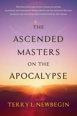 Los Maestros Ascendidos sobre el Apocalipsis - The Ascended Masters on the Apocalypse