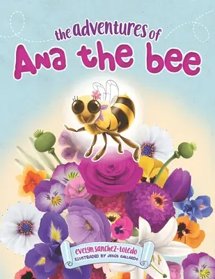Las aventuras de Ana la abeja - The Adventures of Ana the Bee