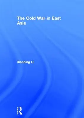 La Guerra Fría en Asia Oriental - The Cold War in East Asia