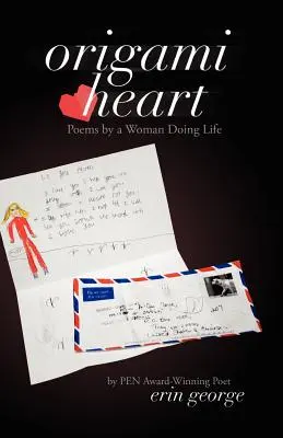 Corazón de origami: Poemas de una mujer que hace la vida - Origami Heart: Poems by a Woman Doing Life