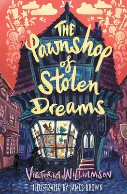 La casa de empeños de los sueños robados - The Pawnshop of Stolen Dreams