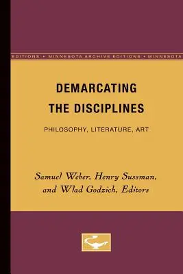 La demarcación de las disciplinas: Filosofía, literatura y arte - Demarcating the Disciplines: Philosophy, Literature, Art