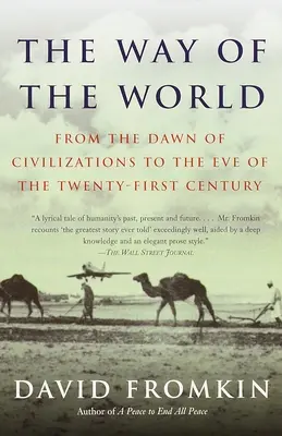 El camino del mundo: Desde los albores de las civilizaciones hasta la víspera del siglo XXI - The Way of the World: From the Dawn of Civilizations to the Eve of the Twenty-first Century