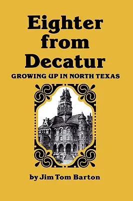 Eighter from Decatur: Crecer en el norte de Texas - Eighter from Decatur: Growing Up in North Texas