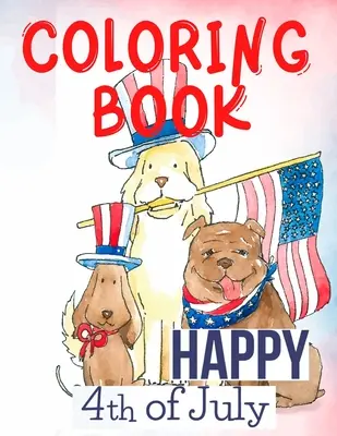 Perfecto para ellos, los patriotas, los amantes de EE.UU., para aquellos que echan de menos su amado hogar y la familia. ¡Love USA! - Happy 4th of July Coloring Book.Perfect for Them, the Patriots, the USA Lovers, for Those That Miss Their Beloved Home and Family. Love USA!