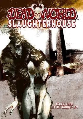 Deadworld Matadero - Deadworld: Slaughterhouse