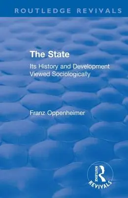 Revival: El Estado (1922): Su historia y desarrollo vistos sociológicamente - Revival: The State (1922): Its History and Development Viewed Sociologically