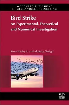 Bird Strike: Una investigación experimental, teórica y numérica - Bird Strike: An Experimental, Theoretical and Numerical Investigation