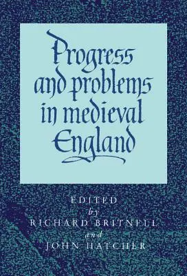 Progreso y problemas en la Inglaterra medieval - Progress and Problems in Medieval England