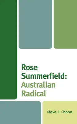 Rose Summerfield Radical australiana Radical australiana - Rose Summerfield: Australian Radical: Australian Radical