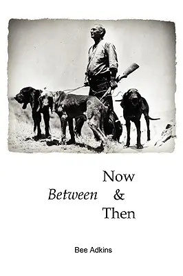 Entre el ahora y el entonces - Between Now and Then