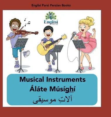 Persian Musical Instruments lte Msgh: En persa, inglés y finglisi: Musical Instruments lte Msgh - Persian Musical Instruments lte Msgh: In English, Persian & Finglisi: Musical Instruments lte Msgh