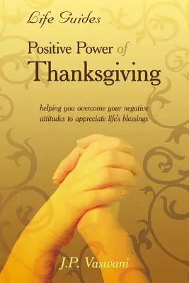 El poder positivo de la acción de gracias - Positive Power Of Thanksgiving