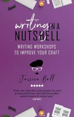 Escribir en una cáscara de nuez: Talleres de escritura para mejorar el oficio - Writing in a Nutshell: Writing Workshops to Improve Your Craft