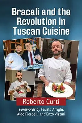 Bracali y la revolución de la cocina toscana - Bracali and the Revolution in Tuscan Cuisine