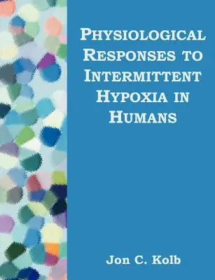 Respuestas Fisiológicas a la Hipoxia Intermitente en Humanos - Physiological Responses to Intermittent Hypoxia in Humans