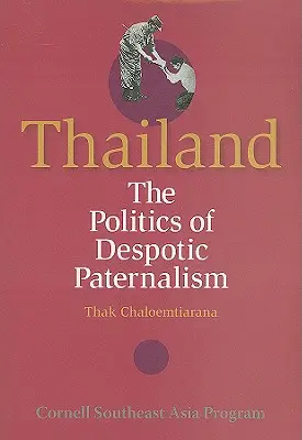 Tailandia: La política del paternalismo despótico - Thailand: The Politics of Despotic Paternalism