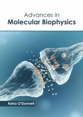 Avances en biofísica molecular - Advances in Molecular Biophysics