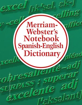 Merriam-Webster's Notebook Diccionario Español-Inglés - Merriam-Webster's Notebook Spanish-English Dictionary