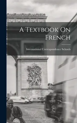 Libro de texto de francés - A Textbook On French