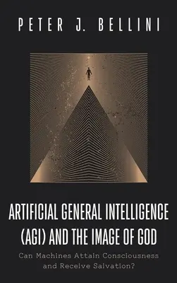 La Inteligencia Artificial General (AGI) y la Imagen de Dios - Artificial General Intelligence (AGI) and the Image of God