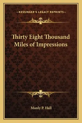 Treinta y ocho mil millas de impresiones - Thirty Eight Thousand Miles of Impressions