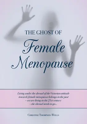 El fantasma de la menopausia femenina - The Ghost of Female Menopause