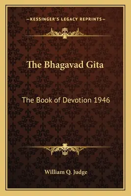 El Bhagavad Gita: El Libro de la Devoción 1946 - The Bhagavad Gita: The Book of Devotion 1946