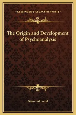 Origen y desarrollo del psicoanálisis - The Origin and Development of Psychoanalysis